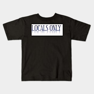 Locals Only Kids T-Shirt